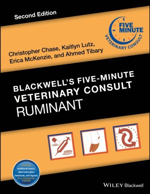 Ahmed Tibary, Erica McKenzie, Kaitlyn Lutz, Christopher Chase - Blackwell's Five-Minute Veterinary Consult: Ruminant, E-bok