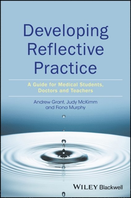 Fiona Murphy, Judy McKimm, Andy Grant - Developing Reflective Practice, E-bok