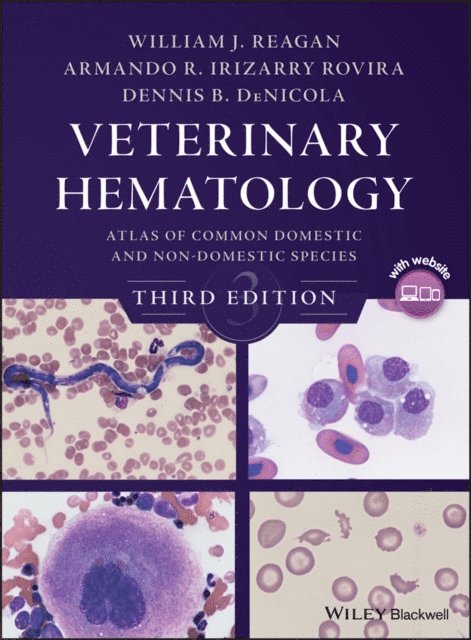 Dennis B. DeNicola, Armando R. Irizarry Rovira, William J. Reagan - Veterinary Hematology, E-bok