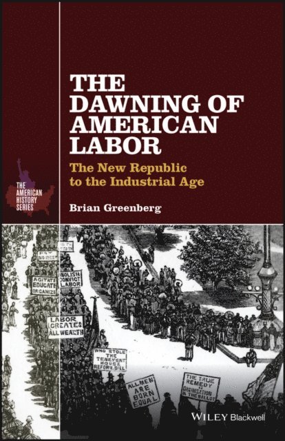 Brian Greenberg - Dawning of American Labor, E-bok