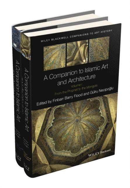 Gulru Necipoglu, Finbarr Barry Flood - Companion to Islamic Art and Architecture, E-bok