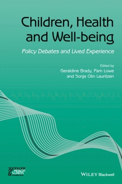 Sonja Olin Lauritzen, Pam Lowe, Geraldine Brady - Children, Health and Well-being, E-bok