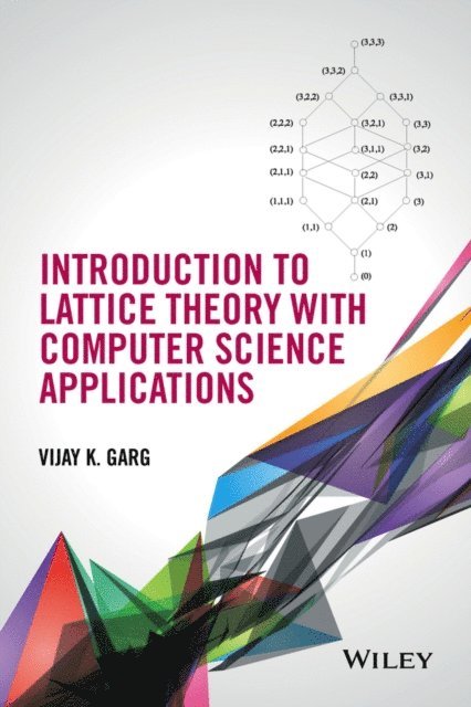 Vijay K. Garg - Introduction to Lattice Theory with Computer Science Applications, E-bok