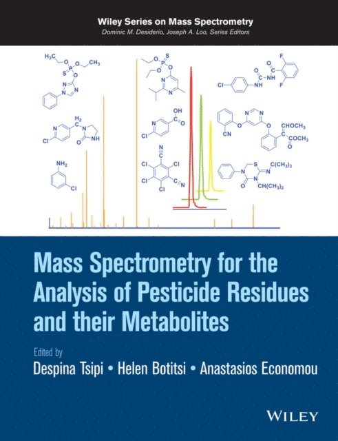 Anastasios Economou, Helen Botitsi, Despina Tsipi - Mass Spectrometry for the Analysis of Pesticide Residues and their Metabolites, E-bok