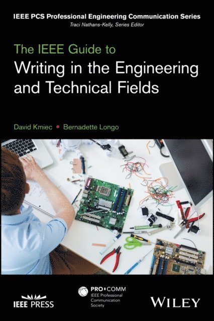 Bernadette Longo, David Kmiec - IEEE Guide to Writing in the Engineering and Technical Fields, E-bok
