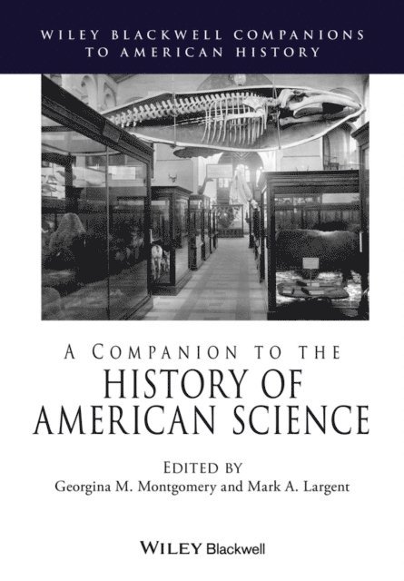 Mark A. Largent, Georgina M. Montgomery - Companion to the History of American Science, E-bok