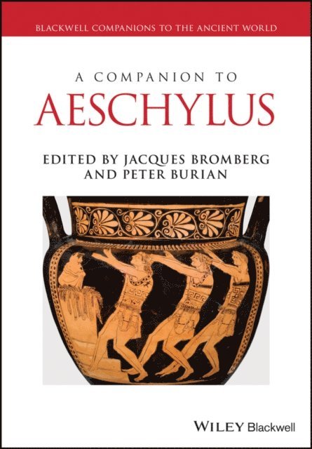 Peter Burian, Jacques A. Bromberg - Companion to Aeschylus, E-bok