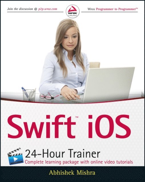 Abhishek Mishra - Swift iOS 24-Hour Trainer, E-bok