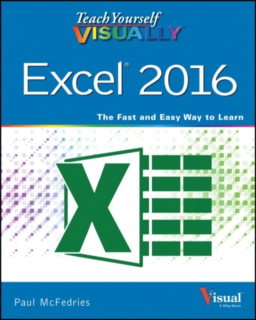 Paul McFedries - Teach Yourself VISUALLY Excel 2016, E-bok