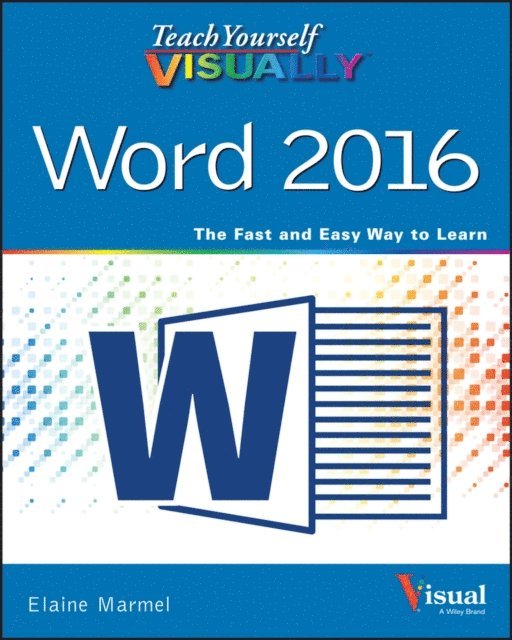 Elaine Marmel - Teach Yourself VISUALLY Word 2016, E-bok