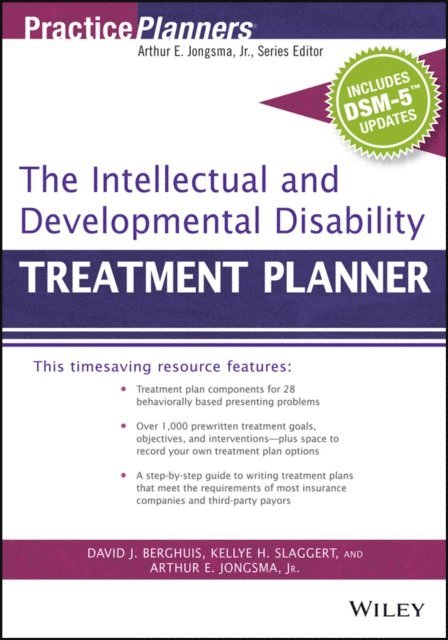Kellye H. Slaggert, Jr. Arthur E. Jongsma, David J. Berghuis - Intellectual and Developmental Disability Treatment Planner, with DSM 5 Updates, E-bok