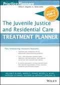 Juvenile Justice and Residential Care Treatment Planner, with DSM 5 Updates