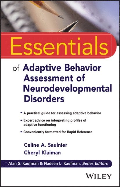 Cheryl Klaiman, Celine A. Saulnier - Essentials of Adaptive Behavior Assessment of Neurodevelopmental Disorders, E-bok