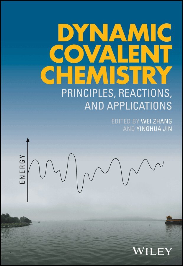 W Zhang - Dynamic Covalent Chemistry – Principles, Reactions, and Applications. Tillgänglighet: Tillfälligt slut