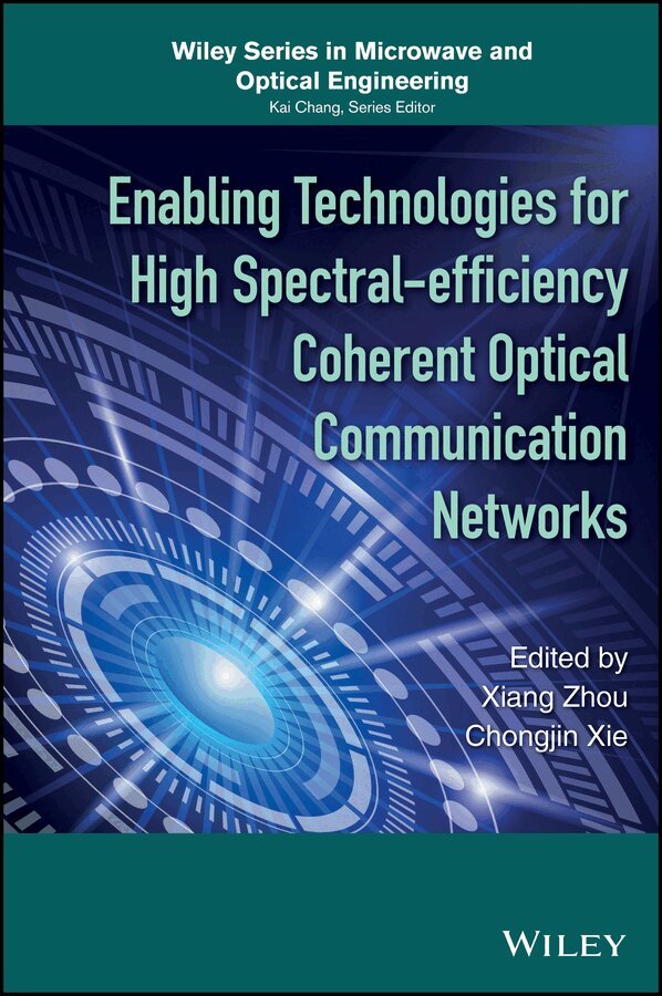 Zhou - Enabling Technologies for High Spectral–efficiency   Coherent Optical Communication Networks. Tillgänglighet: Kommande
