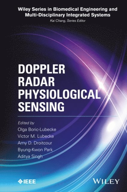 Aditya Singh, Byung-Kwon Park, Amy D. Droitcour, Victor M. Lubecke, Olga Boric-Lubecke - Doppler Radar Physiological Sensing, E-bok