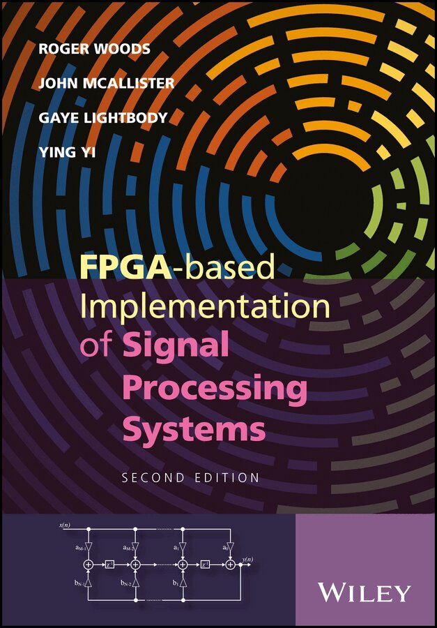 R Woods - FPGA–based Implementation of Signal Processing Systems 2e. Tillgänglighet: Tillfälligt slut