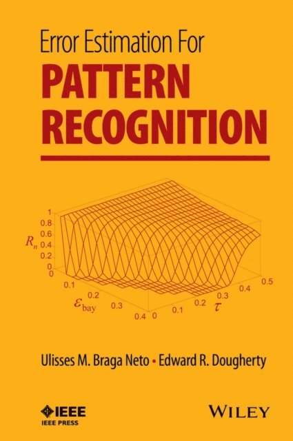 Edward R. Dougherty, Ulisses M. Braga Neto - Error Estimation for Pattern Recognition, E-bok
