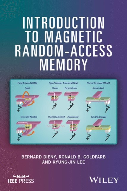 Kyung-Jin Lee, Ronald B. Goldfarb, Bernard Dieny - Introduction to Magnetic Random-Access Memory, E-bok
