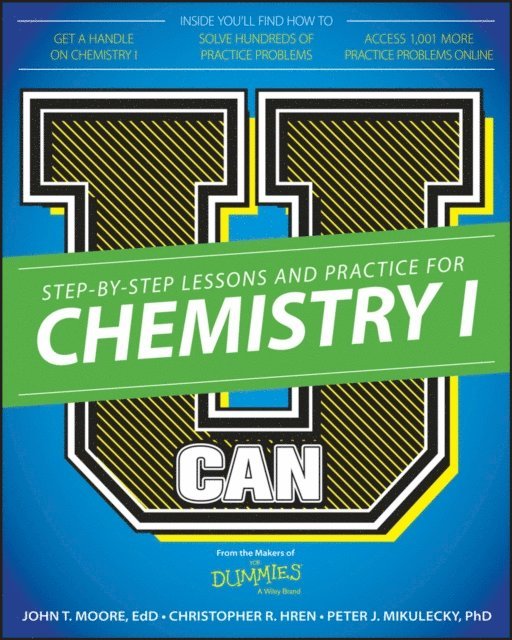 Peter J. Mikulecky, Chris Hren, John T. Moore - U Can: Chemistry I For Dummies, E-bok
