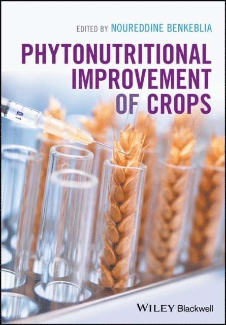 Noureddine Benkeblia - Phytonutritional Improvement of Crops, E-bok