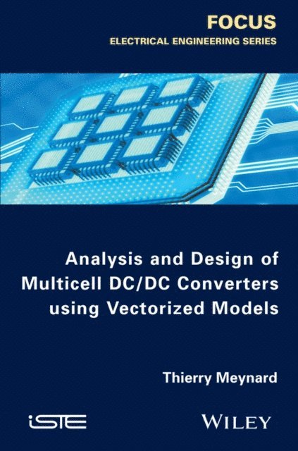 Thierry Meynard - Analysis and Design of Multicell DC/DC Converters Using Vectorized Models, E-bok