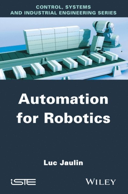 Luc Jaulin - Automation for Robotics, E-bok