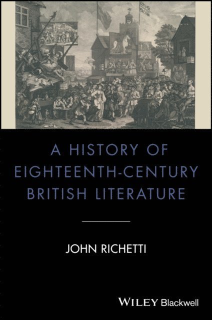 John Richetti - History of Eighteenth-Century British Literature, E-bok