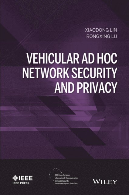 Rongxing Lu, Xiaodong Lin - Vehicular Ad Hoc Network Security and Privacy, E-bok