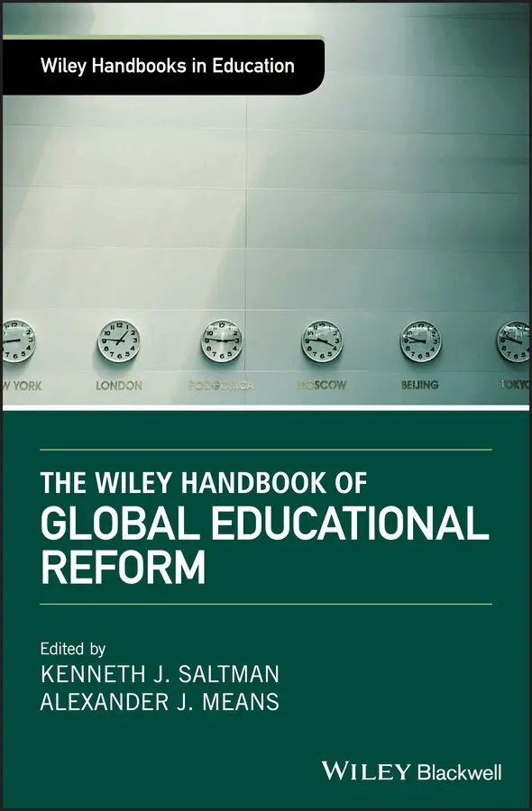 Kenneth J. Saltman, Alexander J. Means - Wiley Handbook of Global Educational Reform. Tillgänglighet: Tillfälligt slut