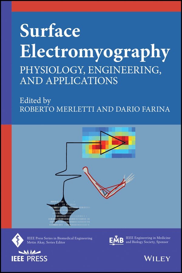 Merletti - Surface  Electromyography: Physiology, Engineering , and Applications. Tillgänglighet: Kommande