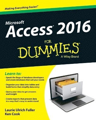 Laurie A. Ulrich, Ken Cook - Access 2016 For Dummies, Häftad