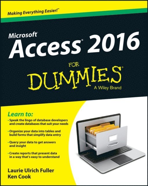 Ken Cook, Laurie A. Ulrich - Access 2016 For Dummies, E-bok