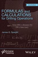 James G. Speight - Formulas and Calculations for Drilling Operations, Inbunden
