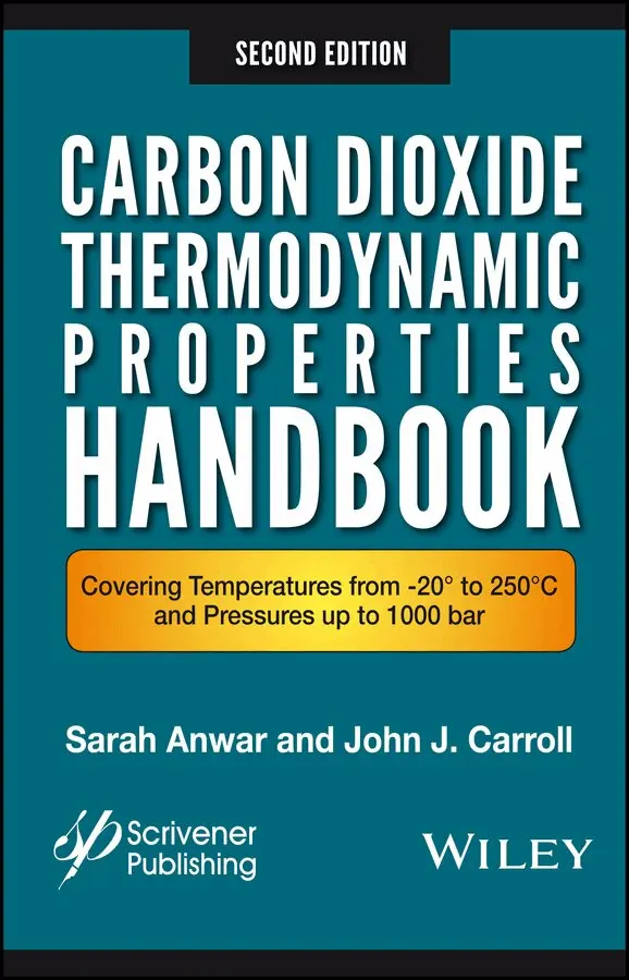 Sara Anwar, John J. Carroll - Carbon Dioxide Thermodynamic Properties Handbook – Covering Temperatures from   20° to 250°C and Pressures up to 1000 Bar, 2e. Tillgänglighet: Tillfälligt slut