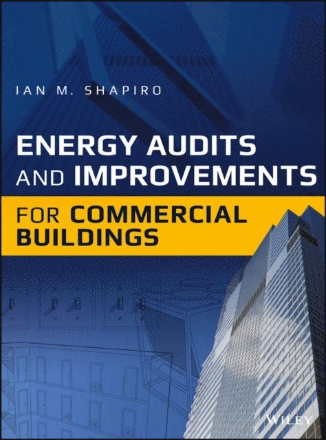 Ian M. Shapiro - Energy Audits and Improvements for Commercial Buildings, E-bok