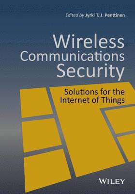 Jyrki T. J. Penttinen - Wireless Communications Security, Inbunden