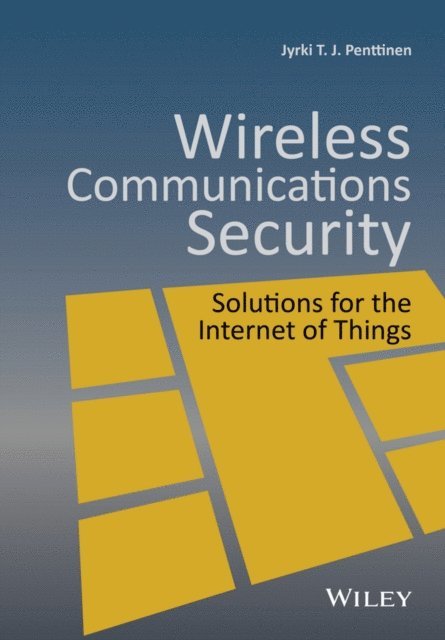 Jyrki T. J. Penttinen - Wireless Communications Security, E-bok