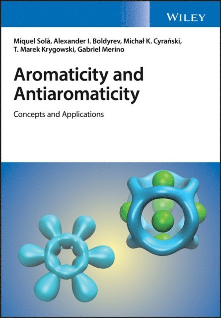 Gabriel Merino, Tadeusz M. Krygowski, Michal K. Cyra ski, Alexander I. Boldyrev, Miquel Sol - Aromaticity and Antiaromaticity, E-bok