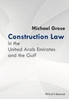 Michael Grose - Construction Law in the United Arab Emirates and the Gulf, Inbunden. Tillgänglighet: Tillfälligt slut