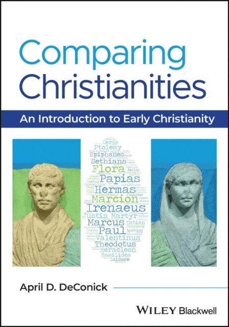 April D. DeConick - Comparing Christianities, E-bok