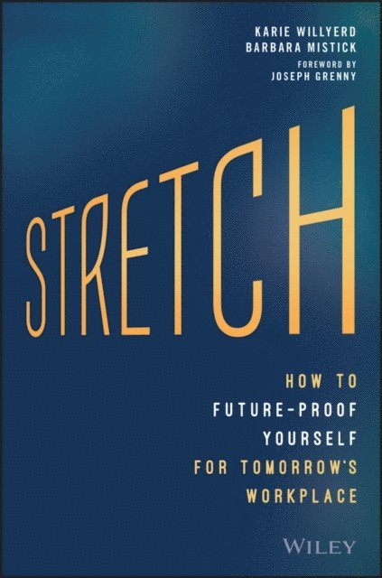 Barbara Mistick, Karie Willyerd - Stretch, E-bok