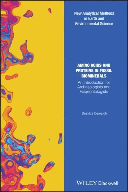 Beatrice Demarchi - Amino Acids and Proteins in Fossil Biominerals, E-bok. Tillgänglighet: Lägg i varukorg