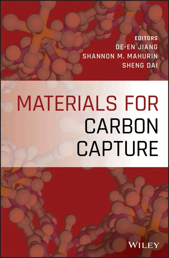 De-en Jiang, Shannon M. Mahurin, Sheng Dai - Materials for Carbon Capture. Tillgänglighet: Tillfälligt slut
