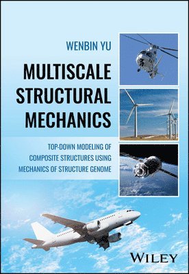 Wenbin Yu - Multiscale Structural Mechanics, E-bok