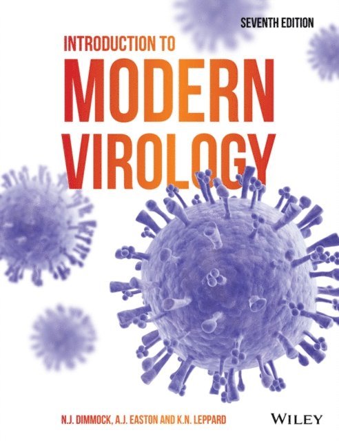 Keith N. Leppard, Andrew J. Easton, Nigel J. Dimmock - Introduction to Modern Virology, E-bok