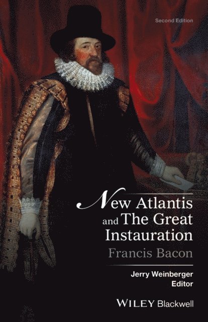 Francis Bacon, Jerry Weinberger - New Atlantis and The Great Instauration, E-bok