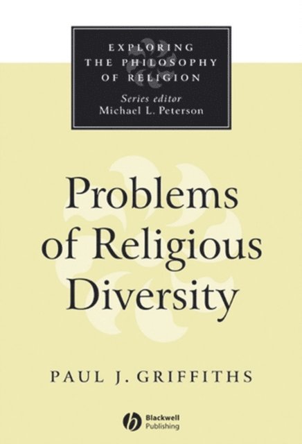 Paul J. Griffiths - Problems of Religious Diversity, E-bok