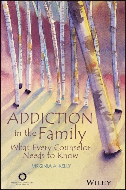 Virginia A. Kelly - Addiction in the Family, E-bok