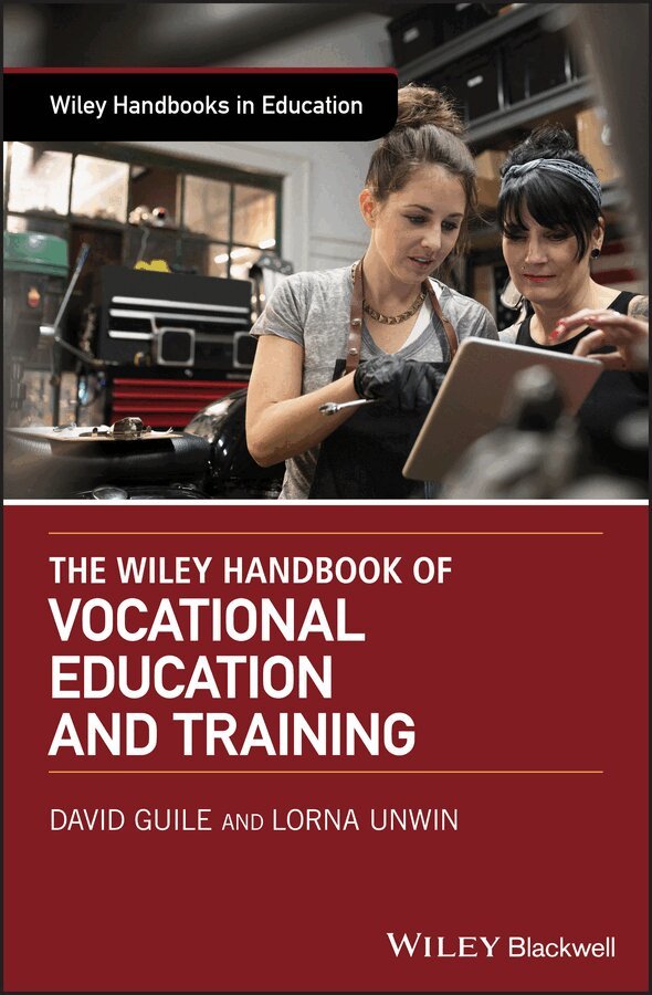 David Guile, Lorna Unwin - Wiley Handbook of Vocational Education and Training. Tillgänglighet: Tillfälligt slut